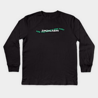 ARE YOU READY FOR THIS? ZIMZALABIM Kids Long Sleeve T-Shirt